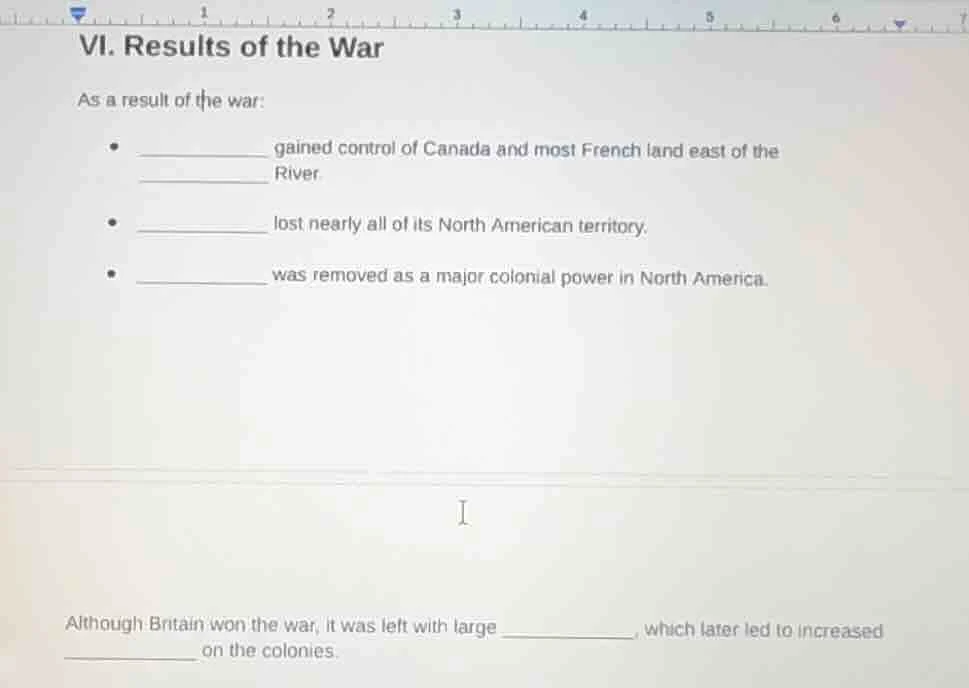 vi. results of the war as a result of the war: - ______ gained control …