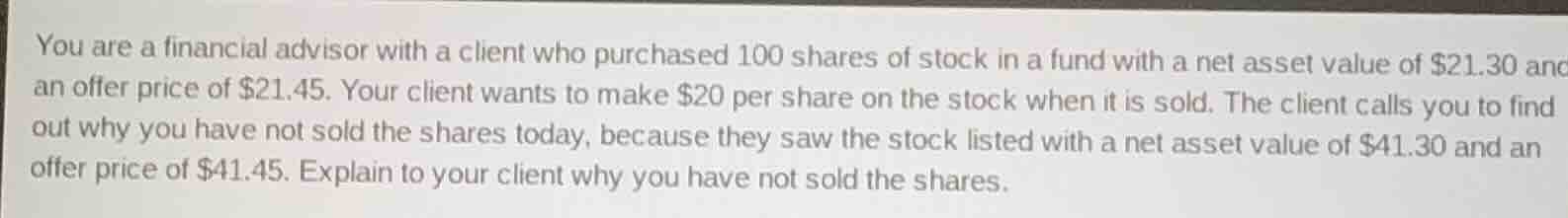 you are a financial advisor with a client who purchased 100 shares of s…