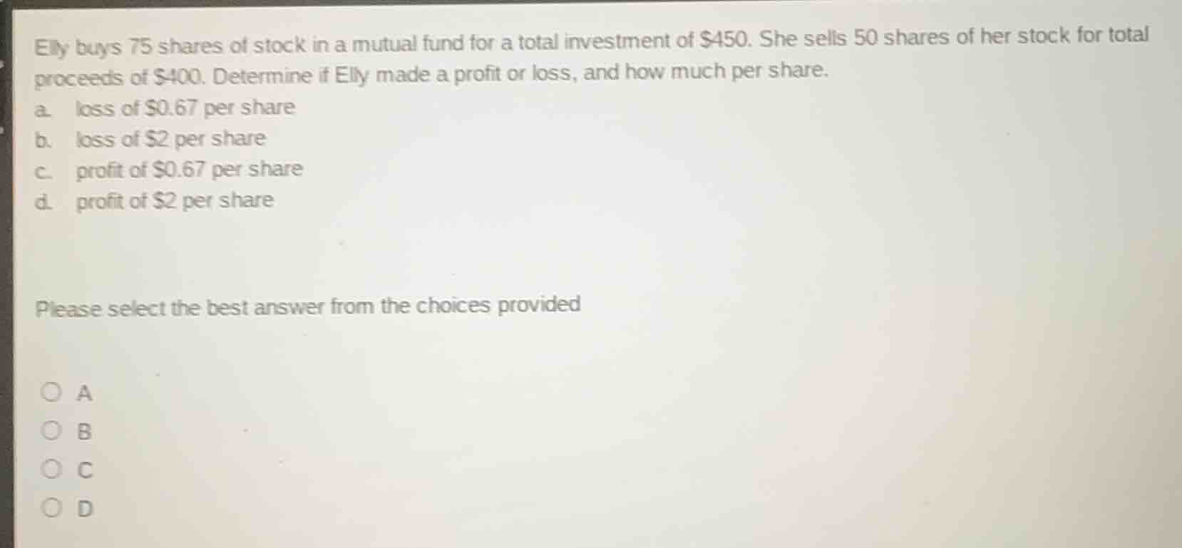 elly buys 75 shares of stock in a mutual fund for a total investment of…