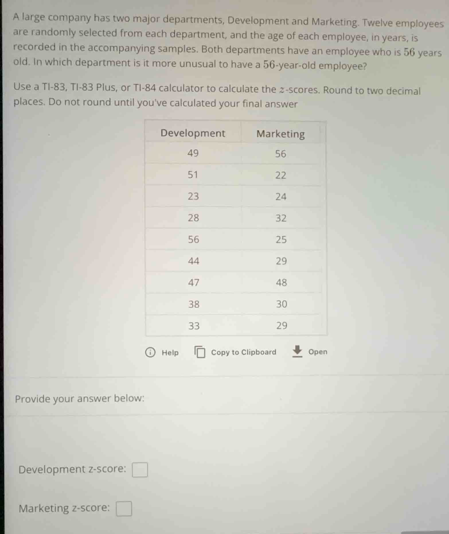 a large company has two major departments, development and marketing. t…