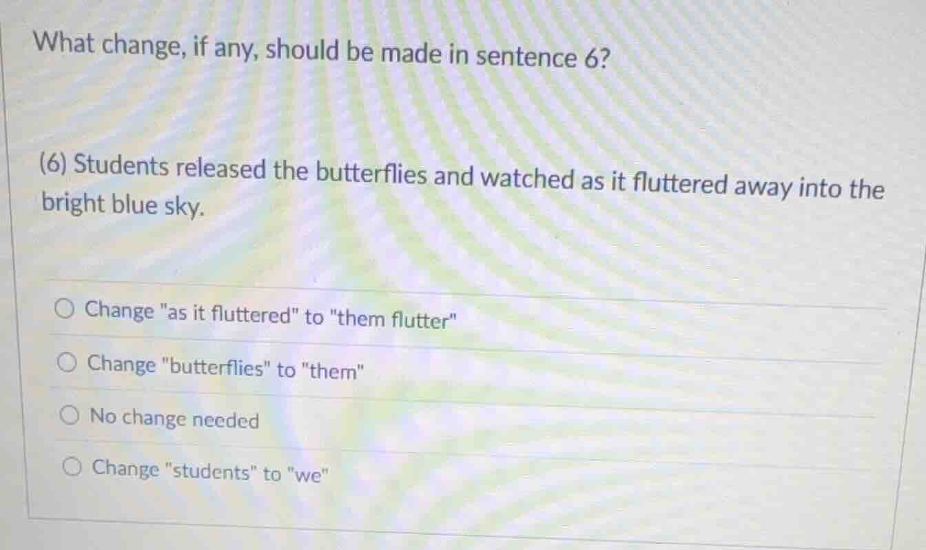 what change, if any, should be made in sentence 6? (6) students release…