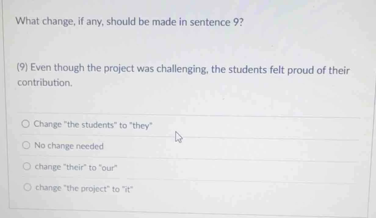 what change, if any, should be made in sentence 9? (9) even though the …