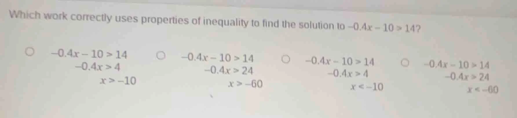which work correctly uses properties of inequality to find the solution…