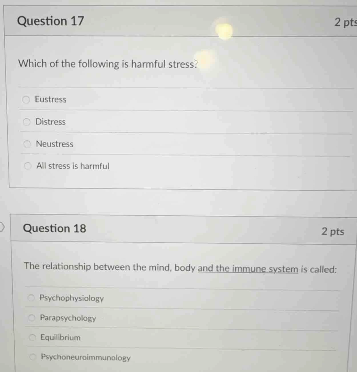question 17 2 pts which of the following is harmful stress? eustress di…