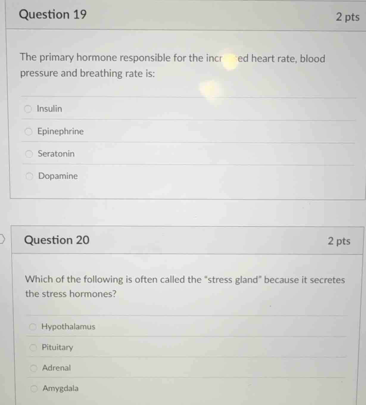 question 19 2 pts the primary hormone responsible for the incr ed heart…
