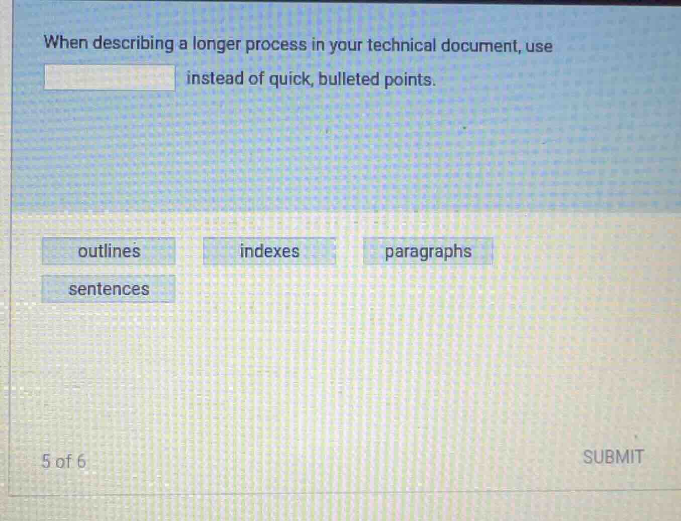 when describing a longer process in your technical document, use instea…