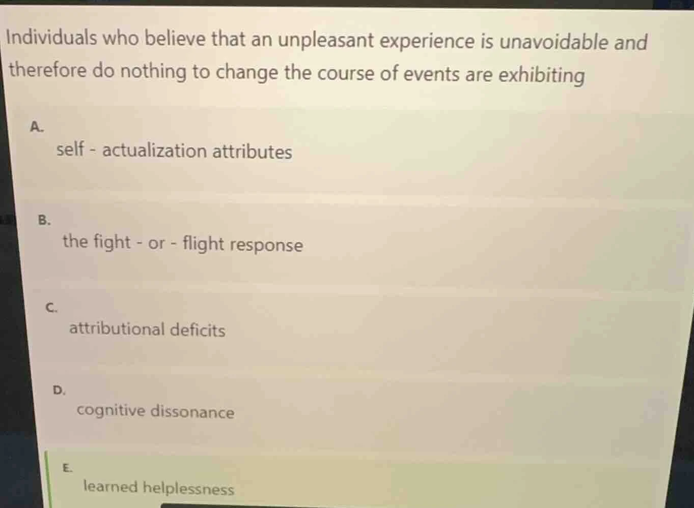 individuals who believe that an unpleasant experience is unavoidable an…