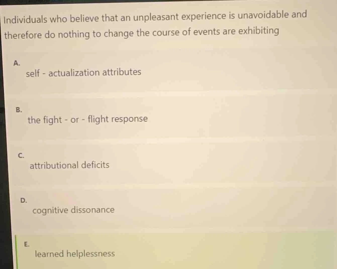 individuals who believe that an unpleasant experience is unavoidable an…