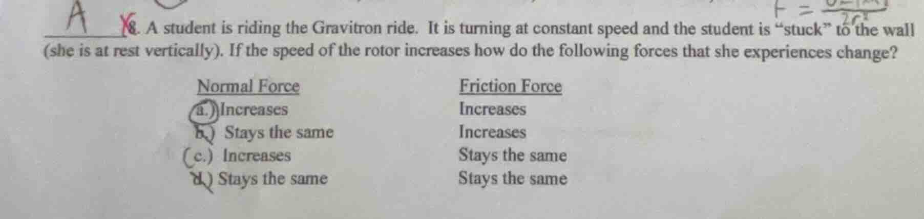 8. a student is riding the gravitron ride. it is turning at constant sp…