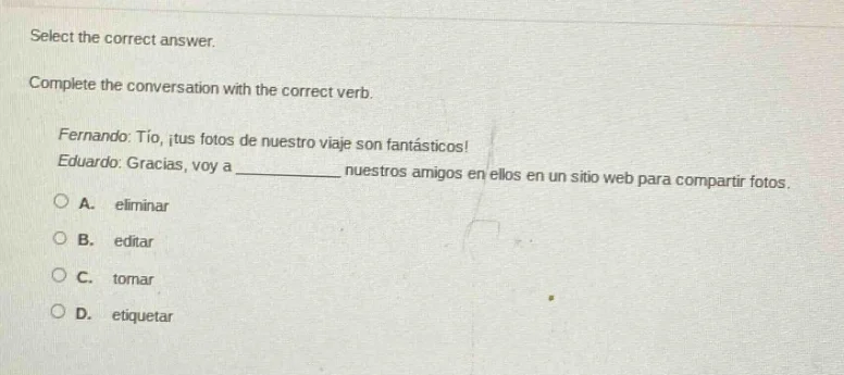select the correct answer. complete the conversation with the correct v…