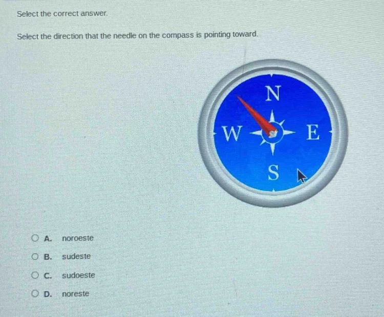 select the correct answer. select the direction that the needle on the …