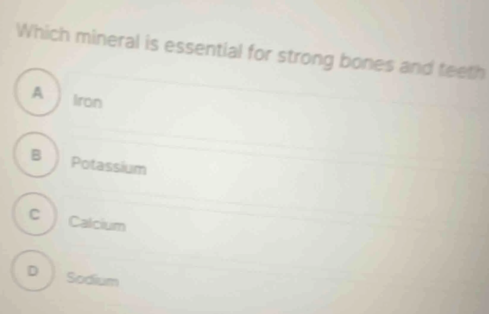 which mineral is essential for strong bones and teeth a iron b potassiu…