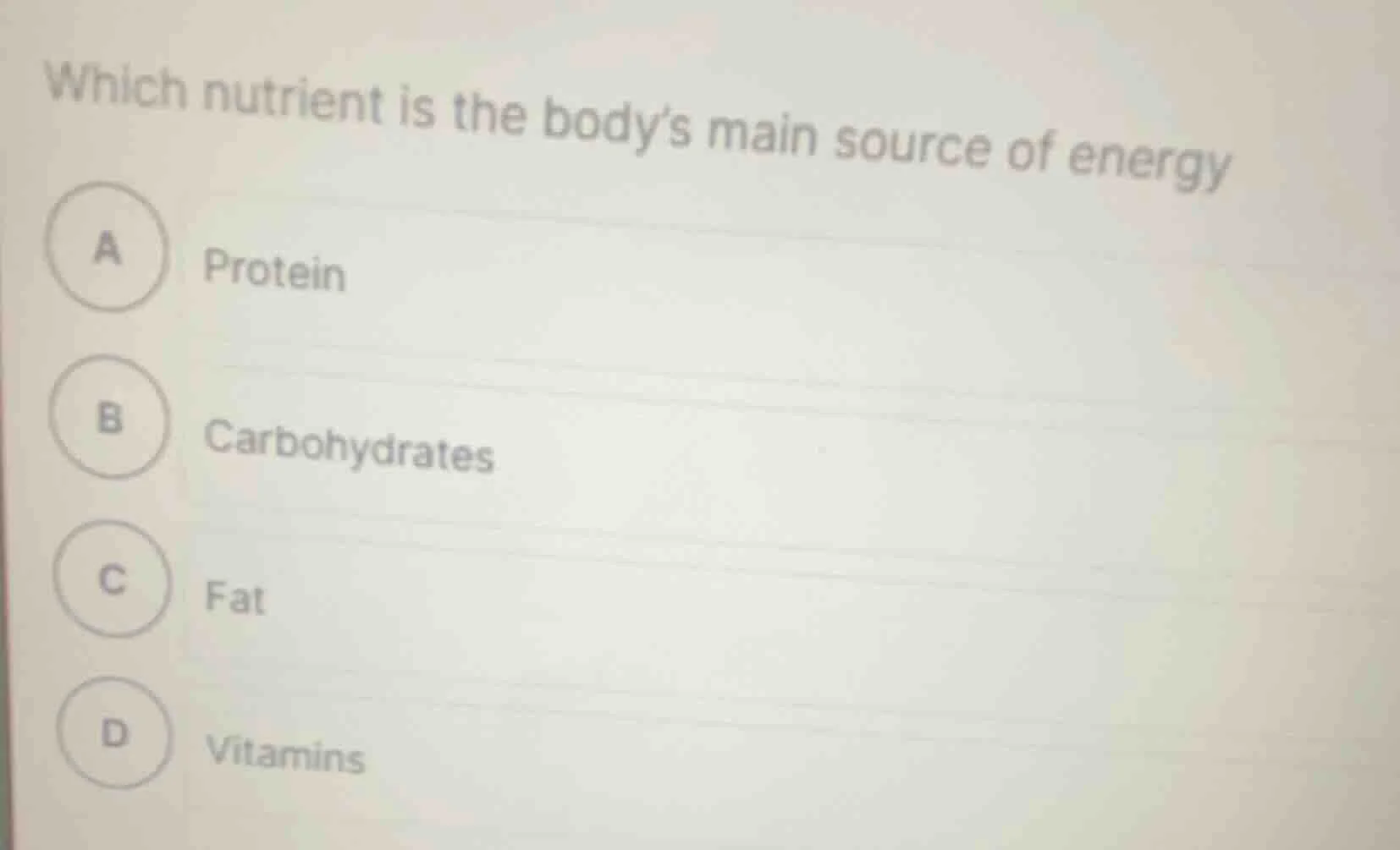 which nutrient is the body’s main source of energy a protein b carbohyd…