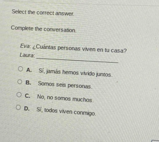 select the correct answer. complete the conversation. eva: ¿cuántas per…