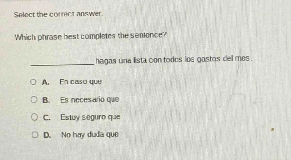 select the correct answer. which phrase best completes the sentence? __…