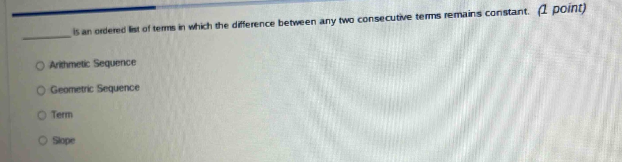 ______ is an ordered list of terms in which the difference between any …