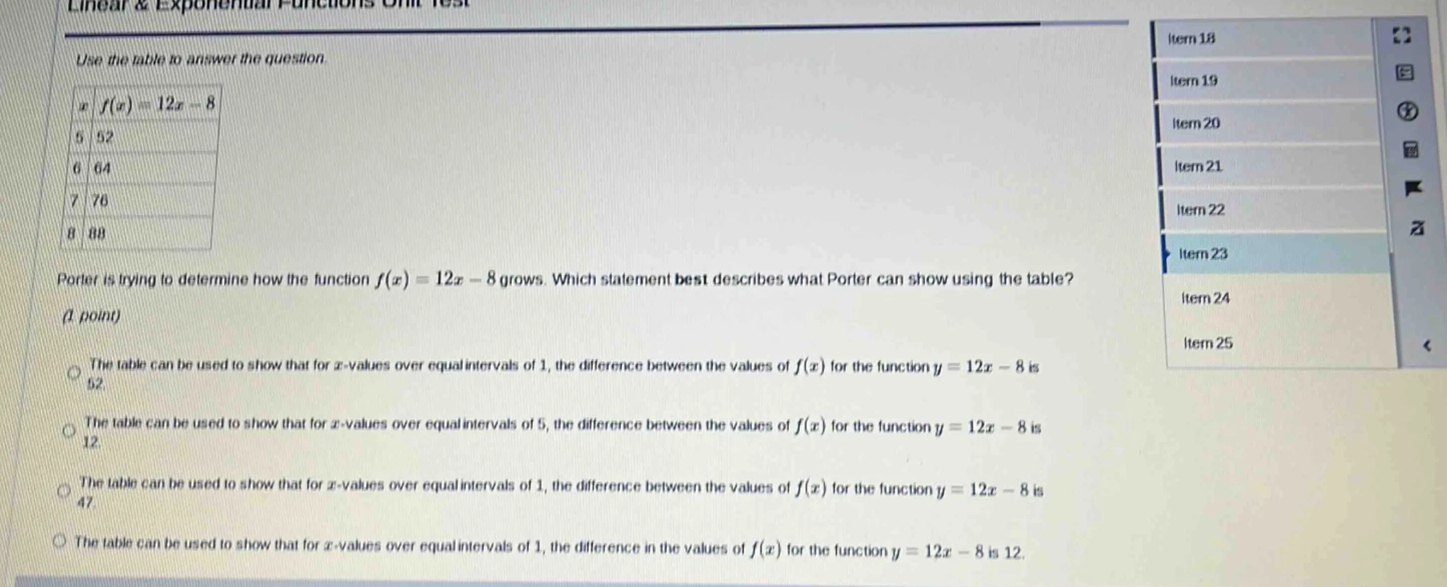 use the table to answer the question. | x | $f(x)=12x - 8$ | |----|----…