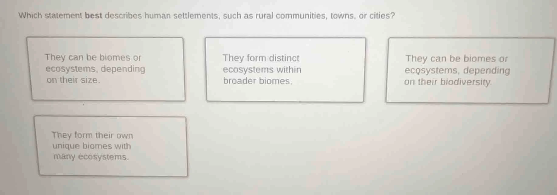 which statement best describes human settlements, such as rural communi…