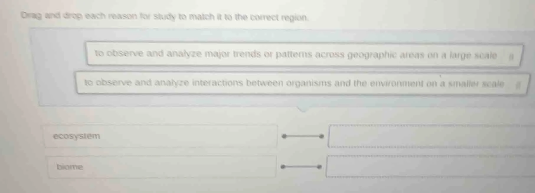 drag and drop each reason for study to match it to the correct region. …