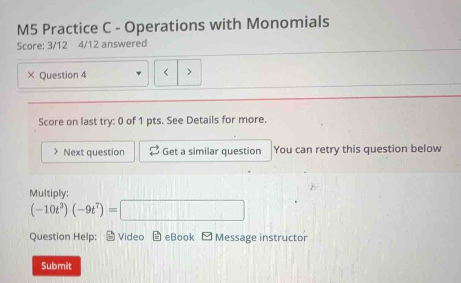 m5 practice c - operations with monomials score: 3/12 4/12 answered que…
