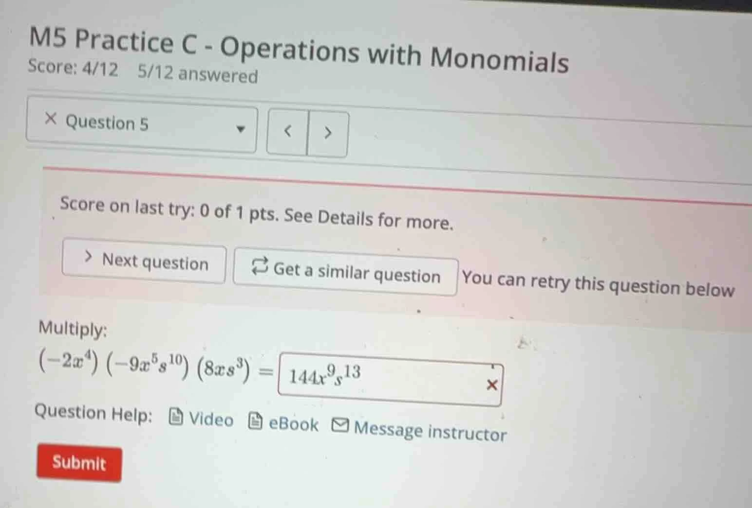 m5 practice c - operations with monomials score: 4/12 5/12 answered que…