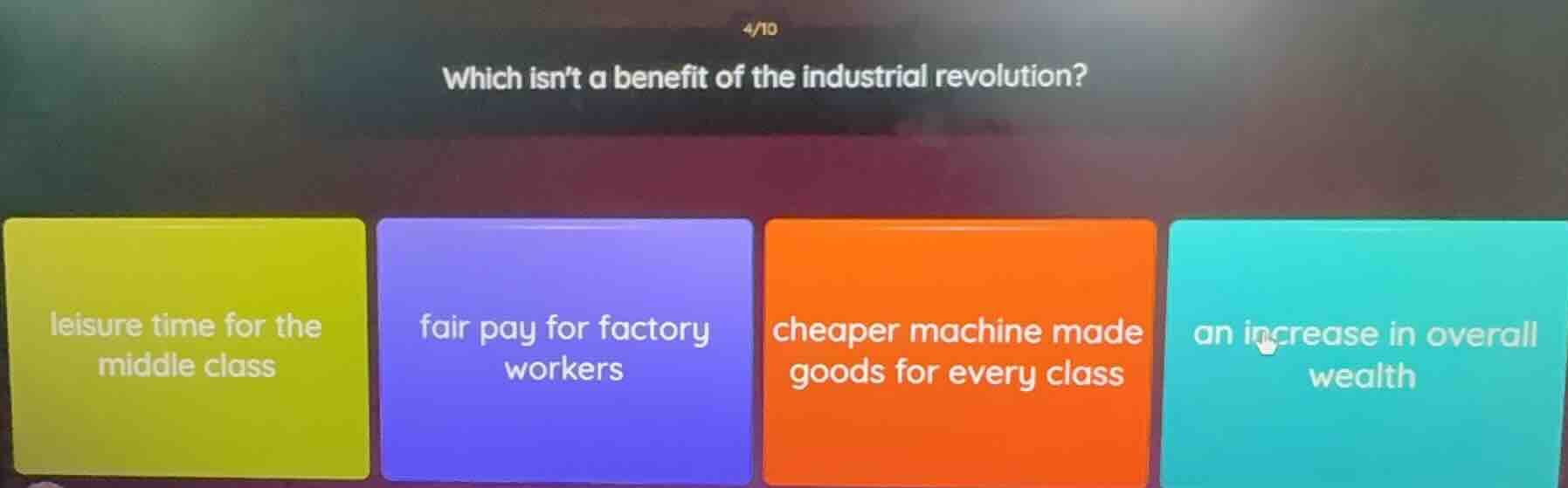 which isnt a benefit of the industrial revolution? leisure time for the…