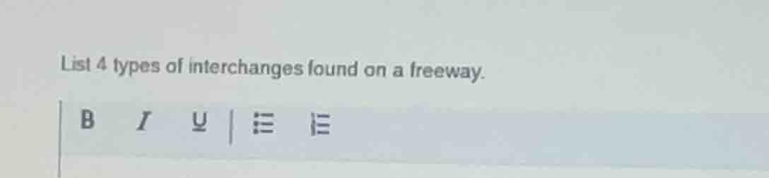 list 4 types of interchanges found on a freeway.