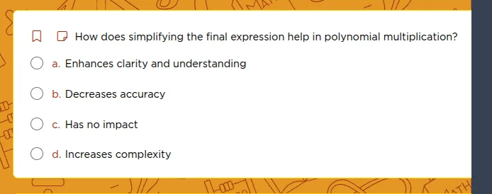 how does simplifying the final expression help in polynomial multiplica…