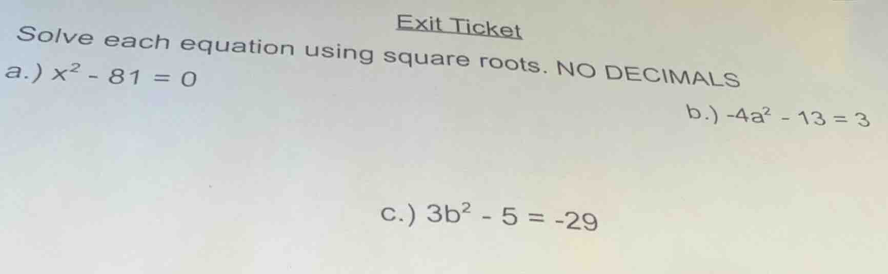 exit ticket solve each equation using square roots. no decimals a.) $x^…
