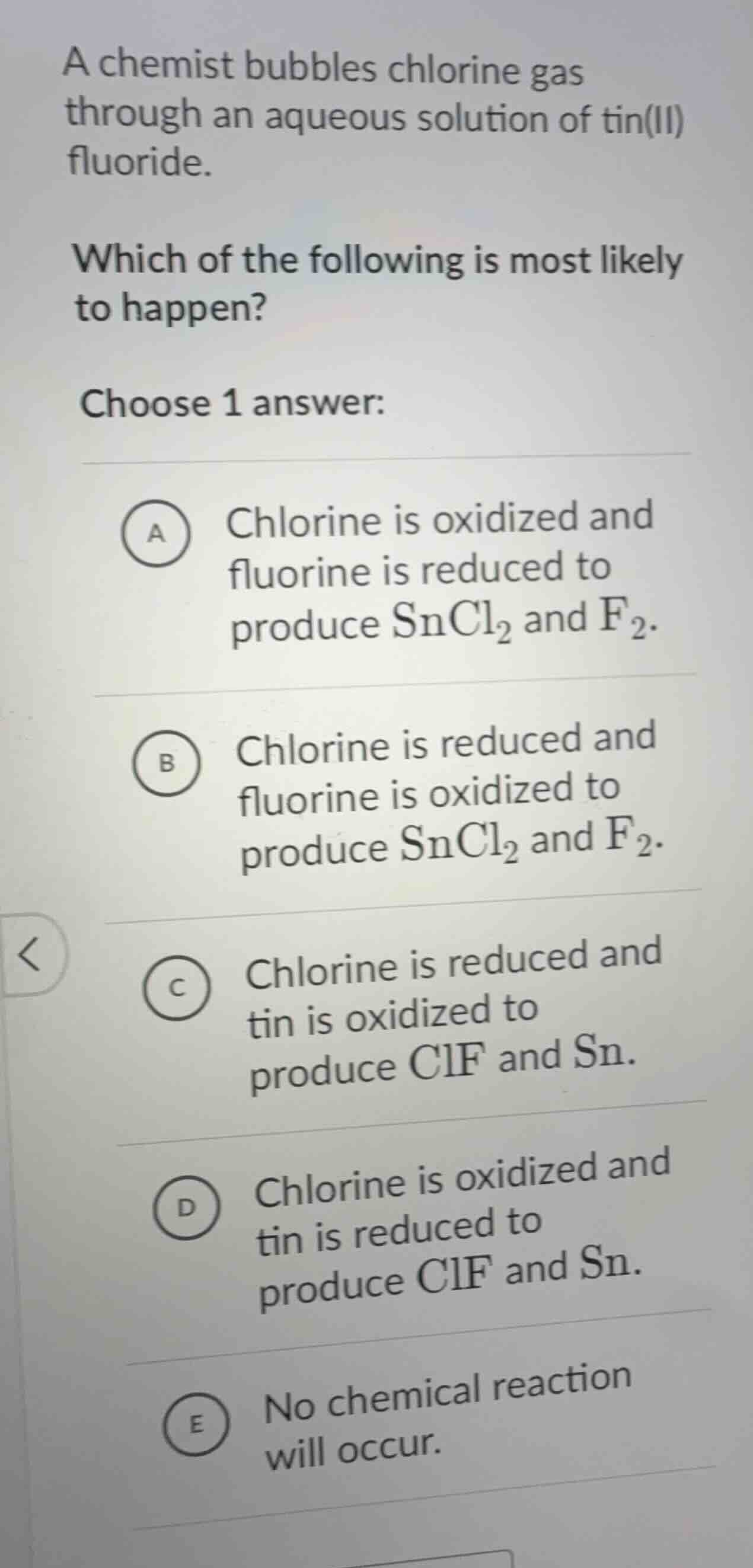 a chemist bubbles chlorine gas through an aqueous solution of tin(ii) f…
