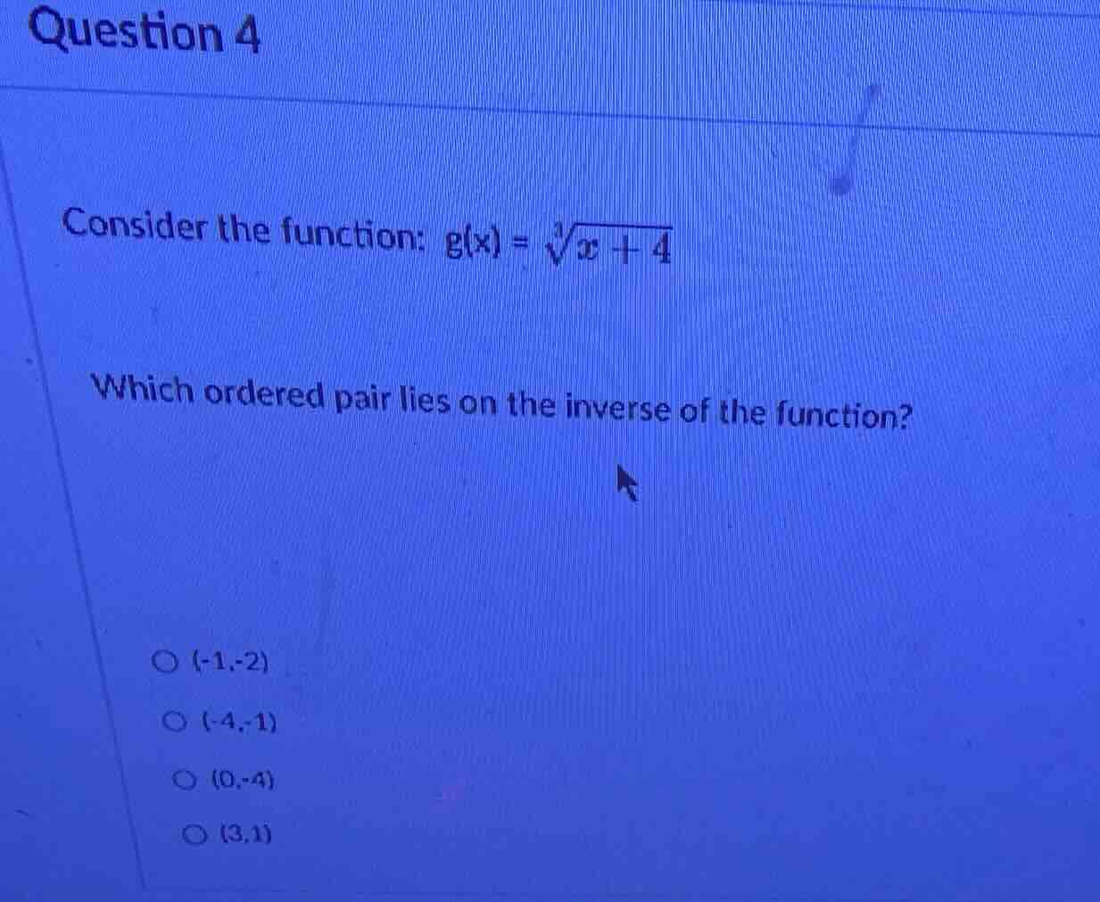 question 4 consider the function: $g(x) = \\sqrt3{x + 4}$ which ordered…