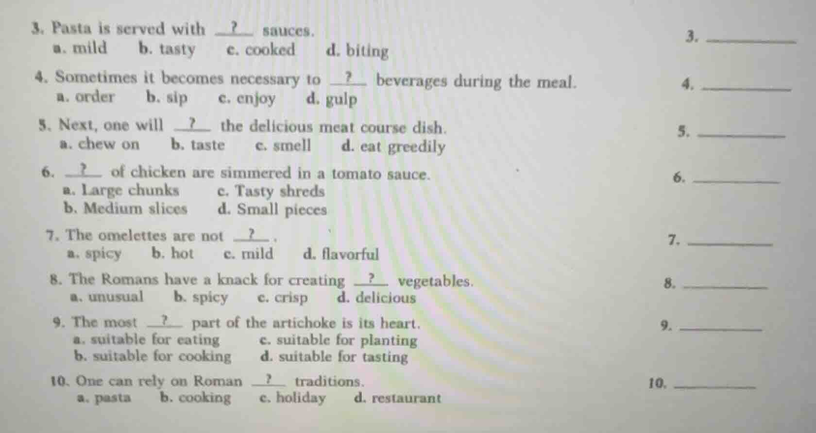 3. pasta is served with __?__ sauces. a. mild b. tasty c. cooked d. bit…