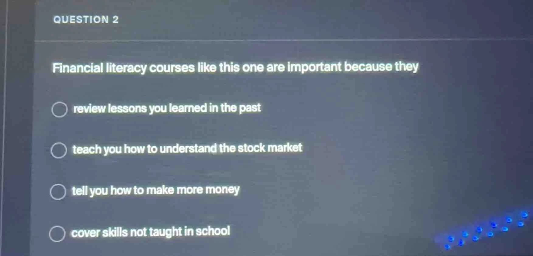 question 2 financial literacy courses like this one are important becau…