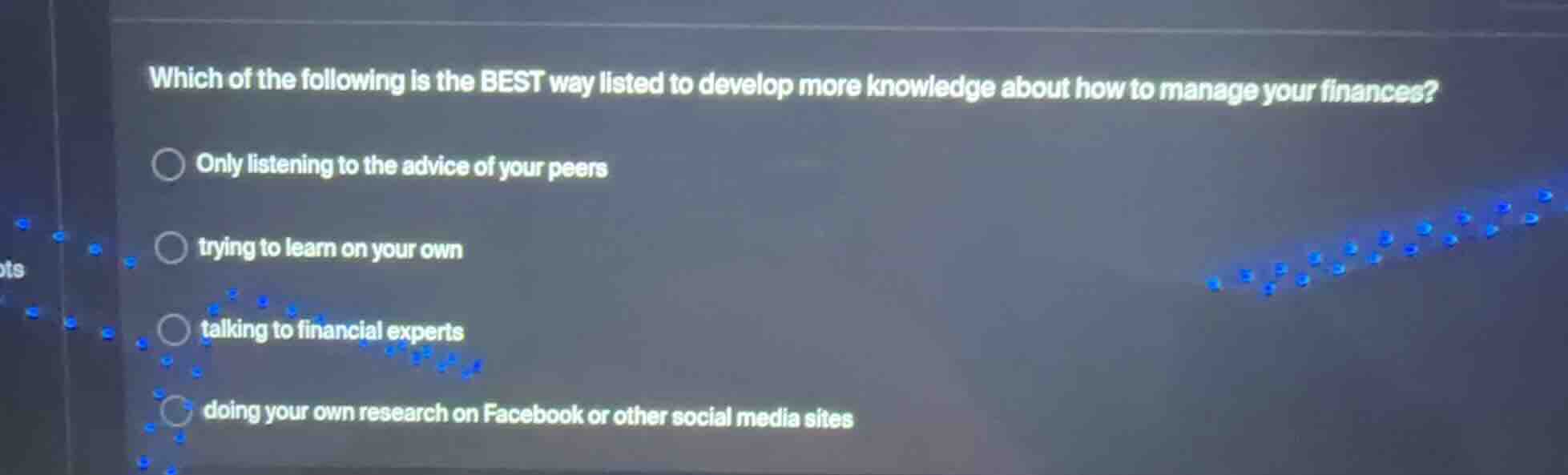which of the following is the best way listed to develop more knowledge…