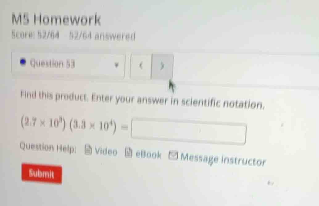 m5 homework score: 52/64 52/64 answered question 53 find this product. …
