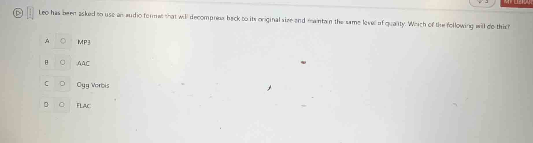 leo has been asked to use an audio format that will decompress back to …