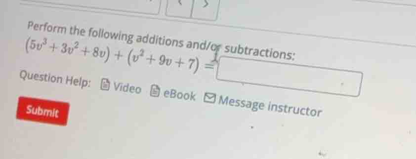 perform the following additions and/or subtractions: ((5v^{3}+3v^{2}+8v…