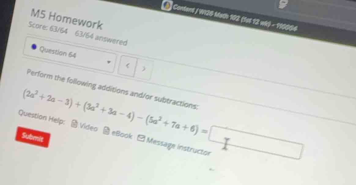 m5 homework score: 63/64 63/64 answered question 64 perform the followi…