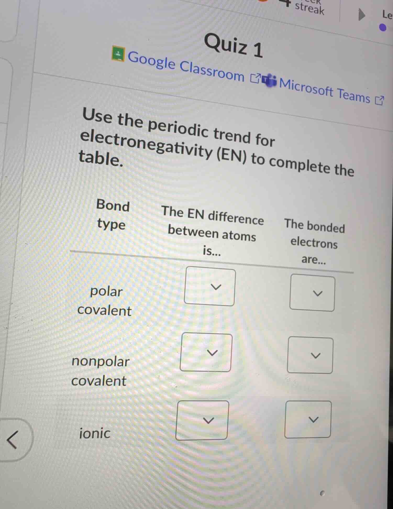 quiz 1 use the periodic trend for electronegativity (en) to complete th…