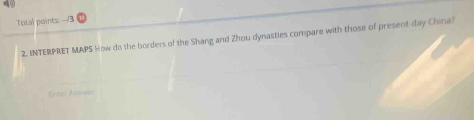 total points: -/3 2. interpret maps how do the borders of the shang and…
