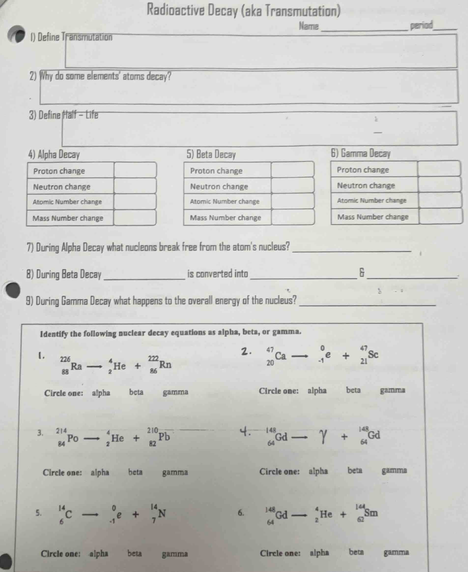 radioactive decay (aka transmutation) name _______________ period___ 1)…