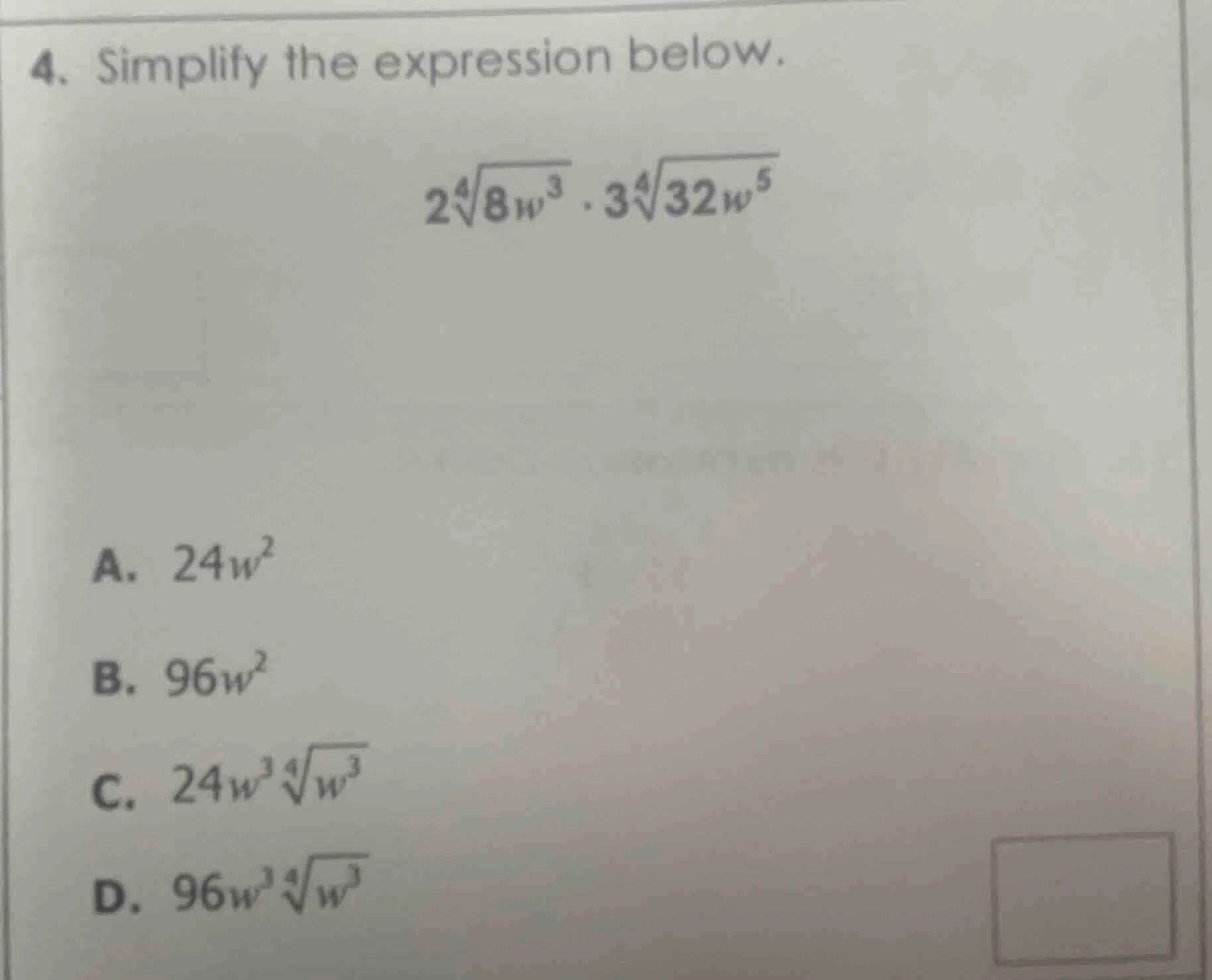 4. simplify the expression below. $2\\sqrt4{8w^3} \\cdot 3\\sqrt4{32w^5…
