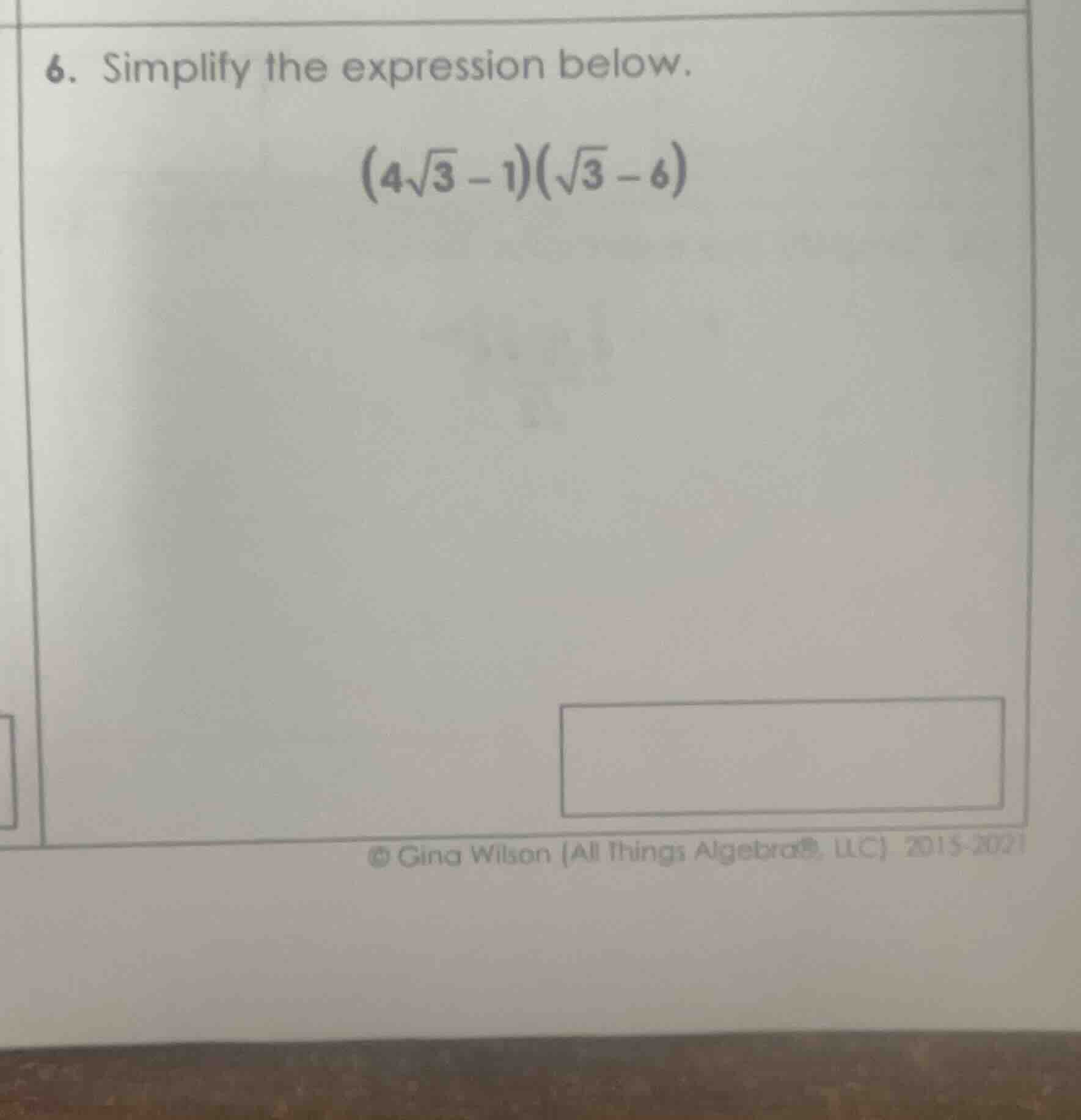6. simplify the expression below. $(4\\sqrt{3} - 1)(\\sqrt{3} - 6)$