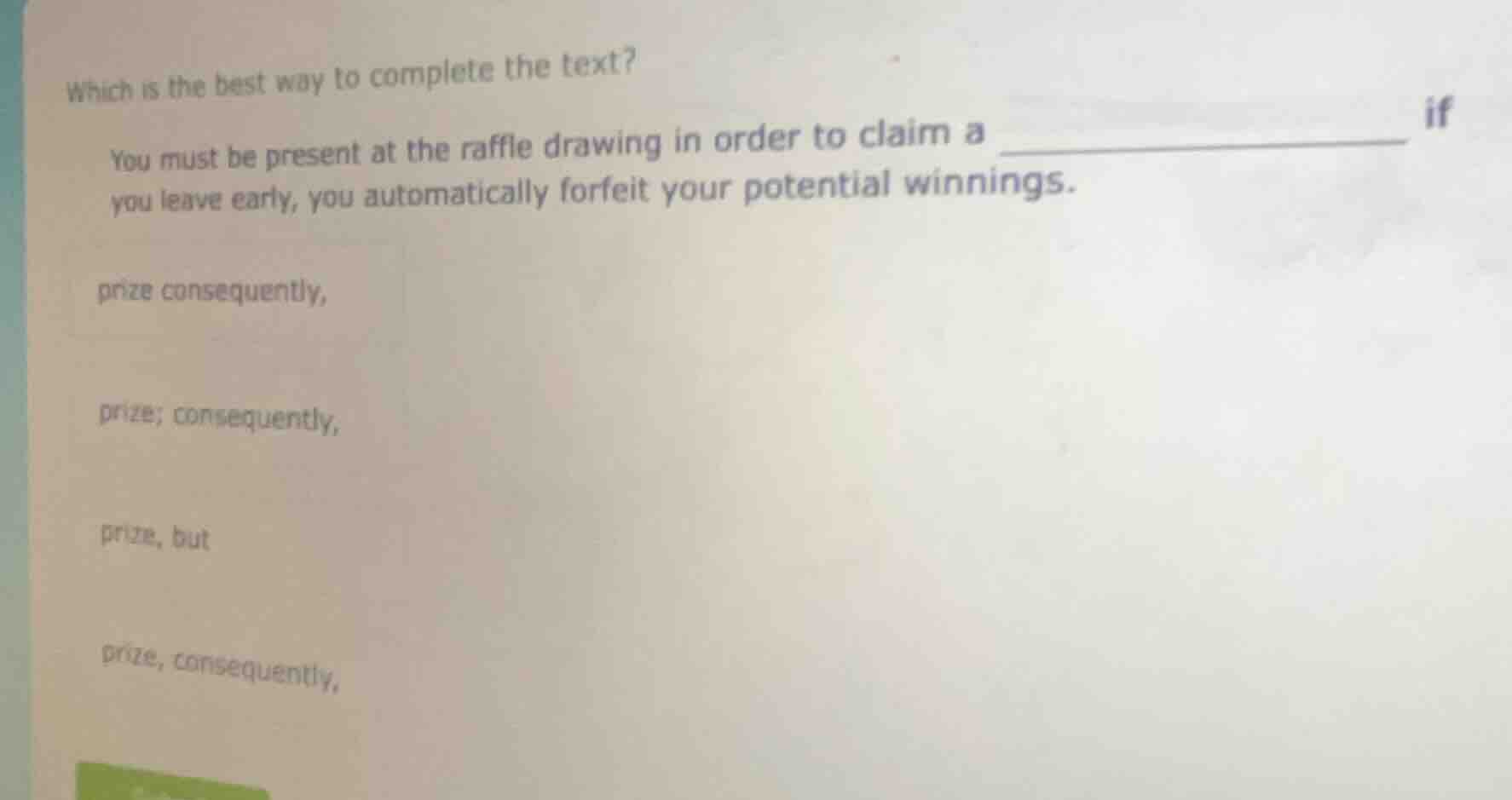 which is the best way to complete the text? you must be present at the …