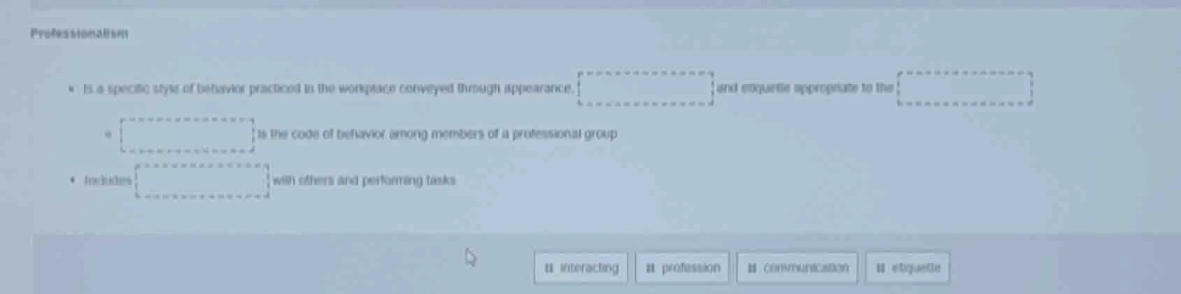 professionalism - is a specific style of behavior practiced in the work…
