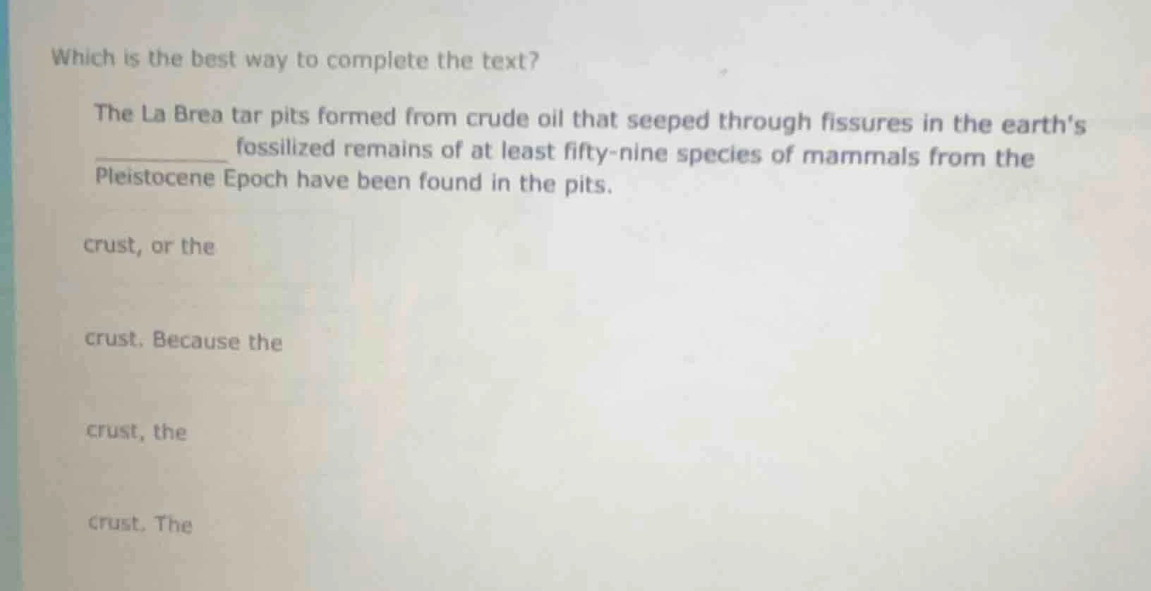 which is the best way to complete the text? the la brea tar pits formed…