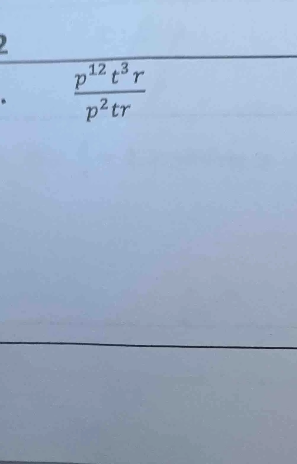 (\frac{p^{12}t^{3}r}{p^{2}tr})
