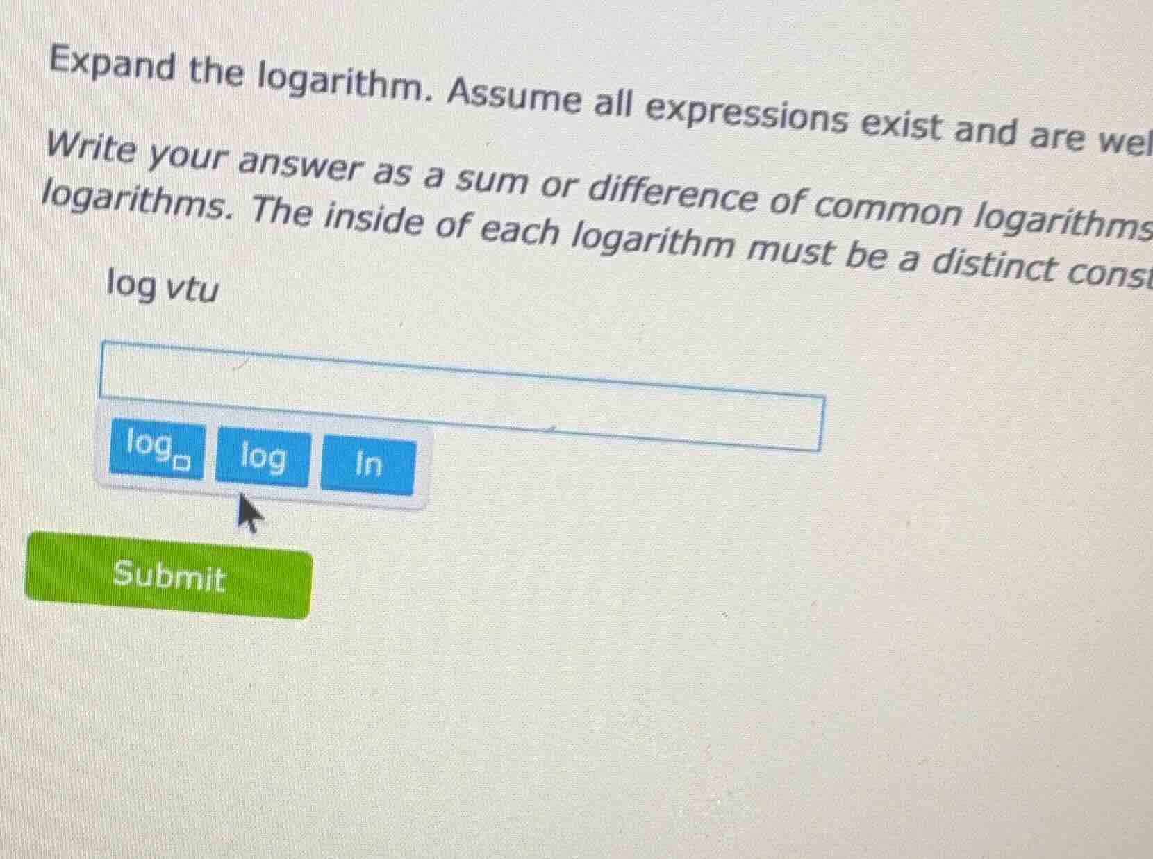 expand the logarithm. assume all expressions exist and are wel write yo…
