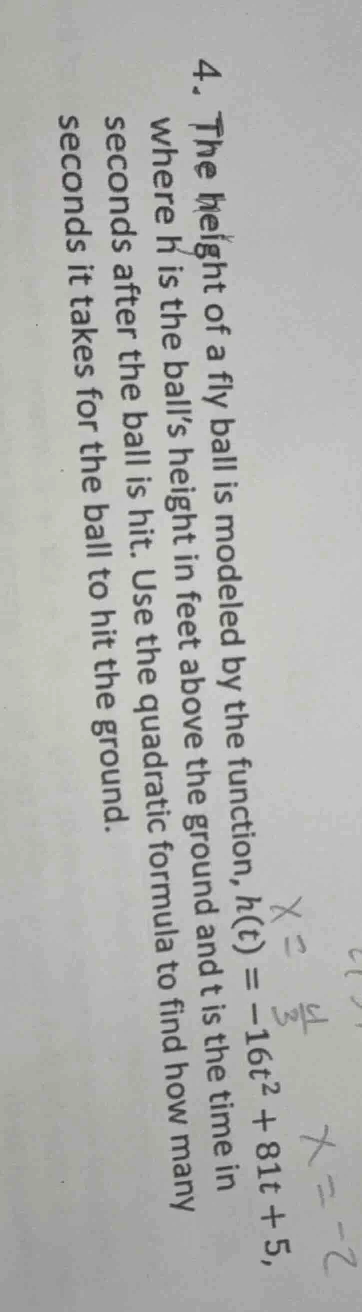 4. the height of a fly ball is modeled by the function, ( h(t) = -16t^2…
