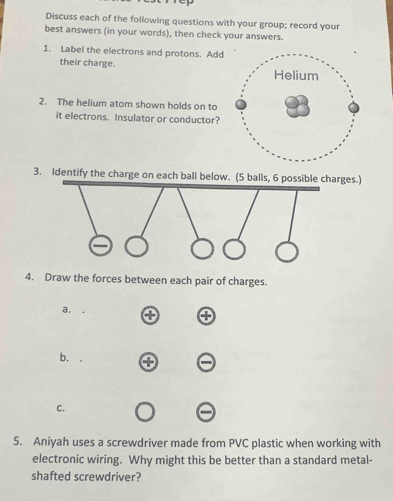 discuss each of the following questions with your group; record your be…